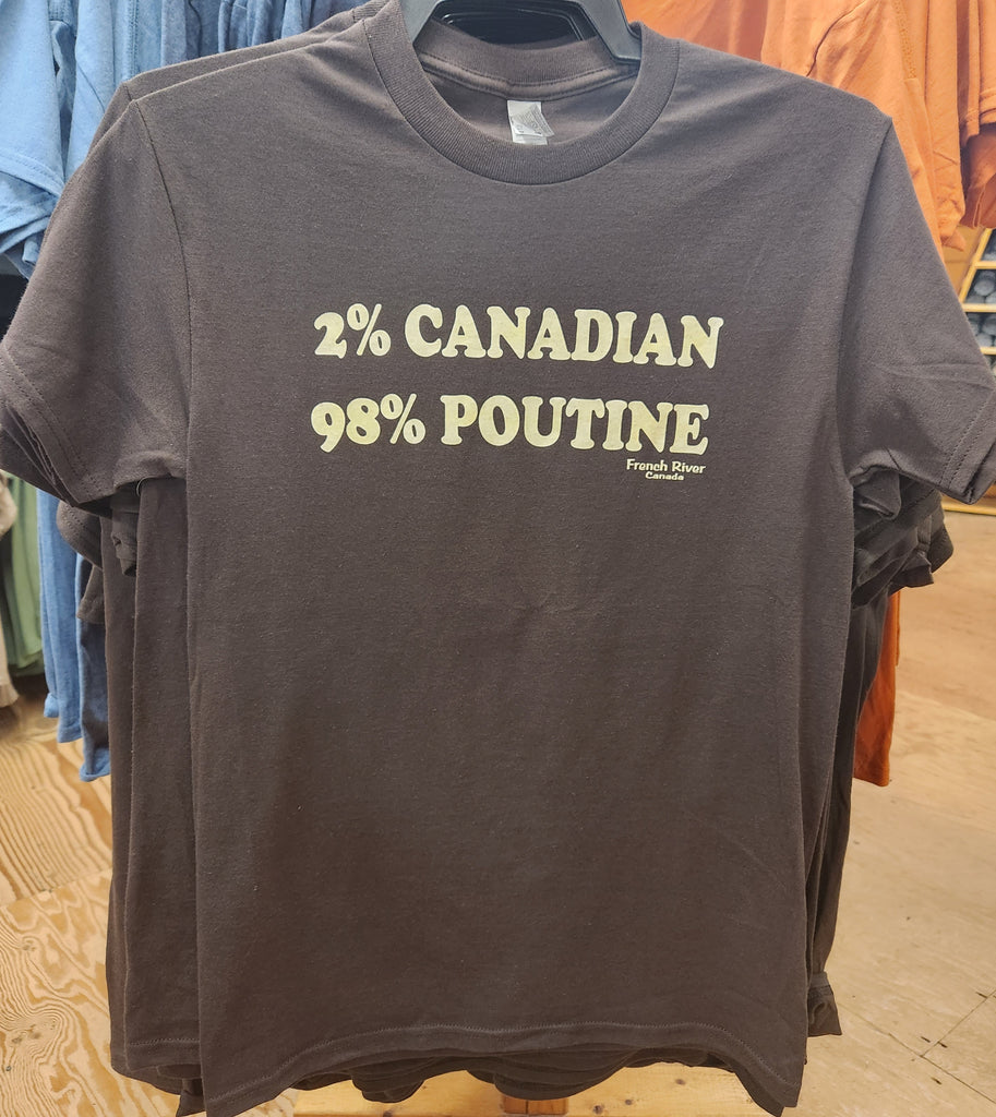 2% Canadian 98% Poutine T-Shirt X416 Chocolate