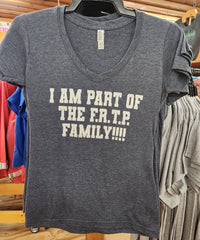 I am a Part of the F.R.T.P. Family Adult & Women's T-Shirt