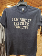 I am a Part of the F.R.T.P. Family Adult & Women's T-Shirt